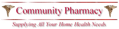 Community Pharmacy, Supplying All Your Home Health Needs.